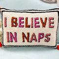 I Believe in Naps Wool Hook Pillow 14x20